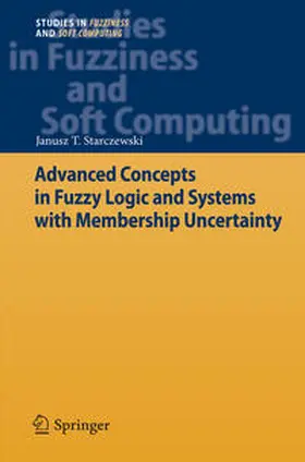 Starczewski |  Advanced Concepts in Fuzzy Logic and Systems with Membership Uncertainty | eBook | Sack Fachmedien