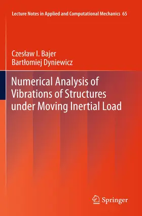 Dyniewicz / Bajer |  Numerical Analysis of Vibrations of Structures under Moving Inertial Load | Buch |  Sack Fachmedien