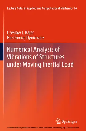 Bajer / Dyniewicz | Numerical Analysis of Vibrations of Structures under Moving Inertial Load | E-Book | sack.de