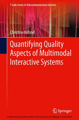 Kühnel |  Quantifying Quality Aspects of Multimodal Interactive Systems | eBook | Sack Fachmedien
