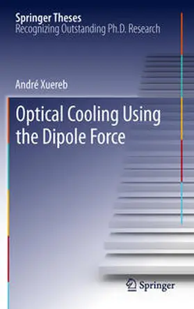 Xuereb |  Optical Cooling Using the Dipole Force | Buch |  Sack Fachmedien