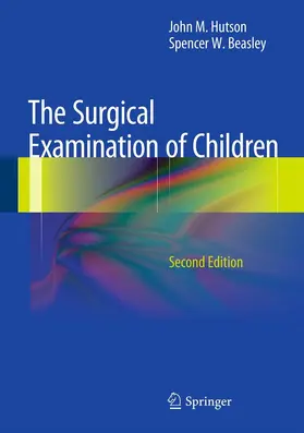Hutson / Beasley |  The Surgical Examination of Children | eBook | Sack Fachmedien