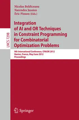 Beldiceanu / Jussien / Pinson | Integration of AI and OR Techniques in Constraint Programming for Combinatorial Optimization Problems | E-Book | sack.de
