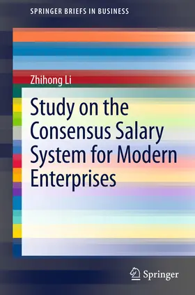 Li |  Study on the Consensus Salary System for Modern Enterprises | eBook | Sack Fachmedien