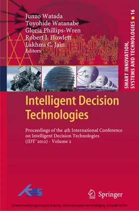 Watada / Watanabe / Phillips-Wren |  Intelligent Decision Technologies | eBook | Sack Fachmedien