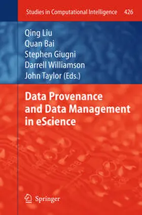 Liu / Bai / Giugni | Data Provenance and Data Management in eScience | E-Book | sack.de