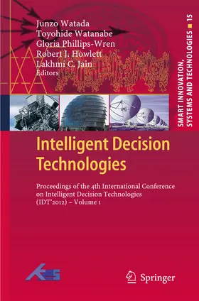 Watada / Watanabe / Phillips-Wren |  Intelligent Decision Technologies | eBook | Sack Fachmedien