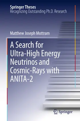 Mottram |  A Search for Ultra-High Energy Neutrinos and Cosmic-Rays with ANITA-2 | eBook | Sack Fachmedien