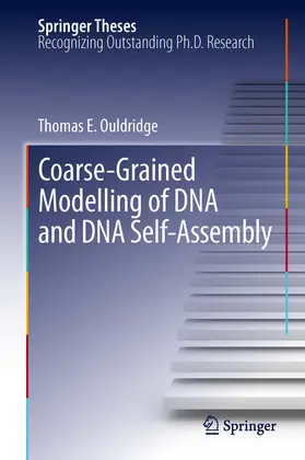 Ouldridge |  Coarse-Grained Modelling of DNA and DNA Self-Assembly | eBook | Sack Fachmedien