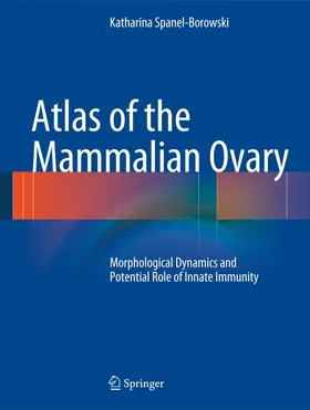 Spanel-Borowski |  Atlas of the Mammalian Ovary | Buch |  Sack Fachmedien