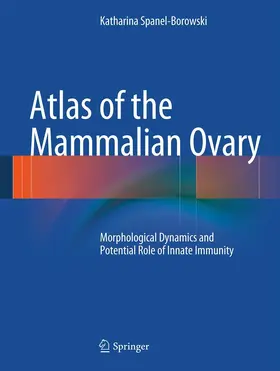 Spanel-Borowski |  Atlas of the Mammalian Ovary | eBook | Sack Fachmedien