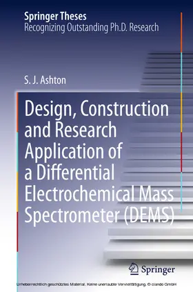Ashton |  Design, Construction and Research Application of a Differential Electrochemical Mass Spectrometer (DEMS) | eBook | Sack Fachmedien
