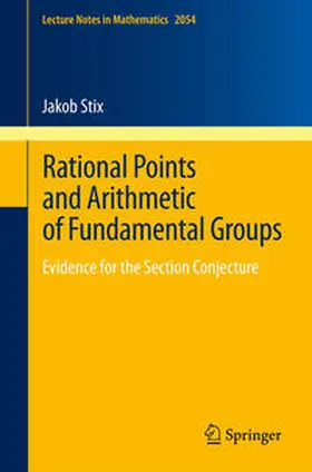 Stix |  Rational Points and Arithmetic of Fundamental Groups | eBook | Sack Fachmedien