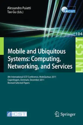 Puiatti / Gu |  Mobile and Ubiquitous Systems: Computing, Networking, and Services | eBook | Sack Fachmedien