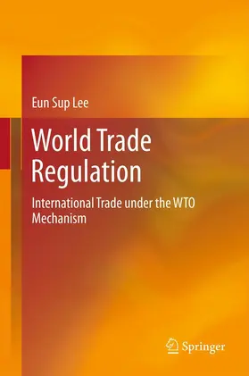 Lee | World Trade Regulation | E-Book | www2.sack.de