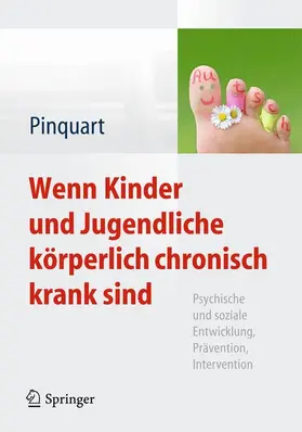 Pinquart |  Wenn Kinder und Jugendliche körperlich chronisch krank sind | Buch |  Sack Fachmedien