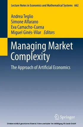 Teglio / Alfarano / Camacho-Cuena |  Managing Market Complexity | eBook | Sack Fachmedien