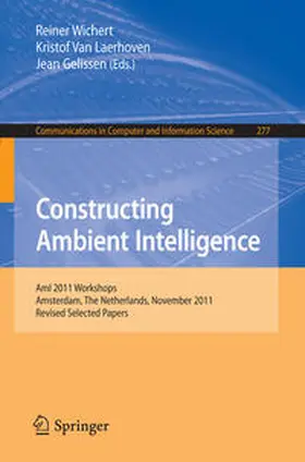 Wichert / Van Laerhoven / Gelissen | Constructing Ambient Intelligence | E-Book | sack.de