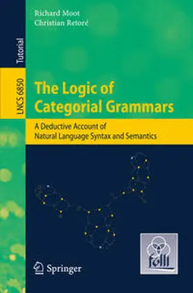 Moot / Retore | The Logic of Categorial Grammars | E-Book | www2.sack.de