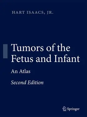 Isaacs |  Tumors of the Fetus and Infant | Buch |  Sack Fachmedien