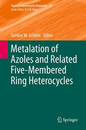Gribble |  Metalation of Azoles and Related Five-Membered Ring Heterocycles | eBook | Sack Fachmedien