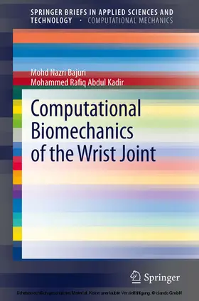 Nazri Bajuri / Abdul Kadir | Computational Biomechanics of the Wrist Joint | E-Book | sack.de