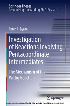 Byrne |  Investigation of Reactions Involving Pentacoordinate Intermediates | eBook | Sack Fachmedien