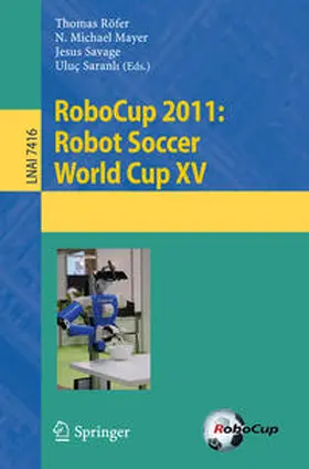 Roefer / Mayer / Savage |  RoboCup 2011: Robot Soccer World Cup XV | eBook | Sack Fachmedien