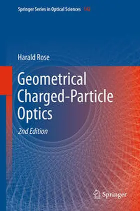 Rose |  Geometrical Charged-Particle Optics | eBook | Sack Fachmedien