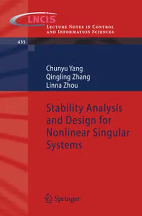 Yang / Zhang / Zhou |  Stability Analysis and Design for Nonlinear Singular Systems | eBook | Sack Fachmedien