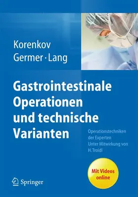 Korenkov / Germer / Lang |  Gastrointestinale Operationen und technische Varianten | Buch |  Sack Fachmedien