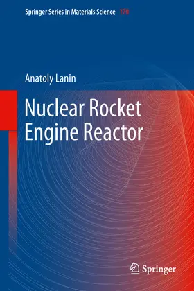 Lanin |  Nuclear Rocket Engine Reactor | Buch |  Sack Fachmedien