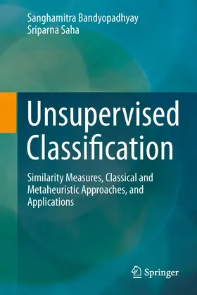 Saha / Bandyopadhyay |  Unsupervised Classification | Buch |  Sack Fachmedien