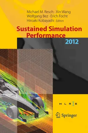 Resch / Wang / Bez | Sustained Simulation Performance 2012 | Buch | 978-3-642-32453-6 | www2.sack.de