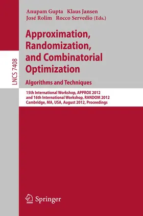 Gupta / SERVEDIO / Jansen |  Approximation, Randomization, and Combinatorial Optimization. Algorithms and Techniques | Buch |  Sack Fachmedien