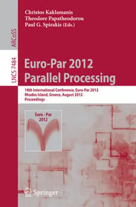 Kaklamanis / Papatheodorou / Spirakis | Euro-Par 2012 Parallel Processing | E-Book | sack.de
