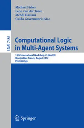 Fisher / van der Torre / Dastani | Computational Logic in Multi-Agent Systems | E-Book | sack.de