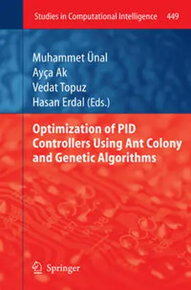 Ünal / Ak / Topuz | Optimization of PID Controllers Using Ant Colony and Genetic Algorithms | E-Book | sack.de