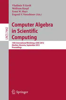 Gerdt / Koepf / Mayr |  Computer Algebra in Scientific Computing | eBook | Sack Fachmedien