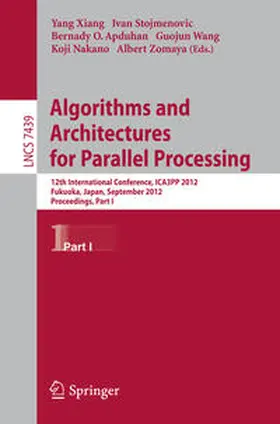 Xiang / Stojmenovic / Apduhan |  Algorithms and Architectures for Parallel Processing | eBook | Sack Fachmedien