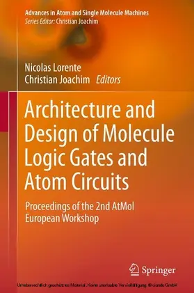 Lorente / Joachim |  Architecture and Design of Molecule Logic Gates and Atom Circuits | eBook | Sack Fachmedien