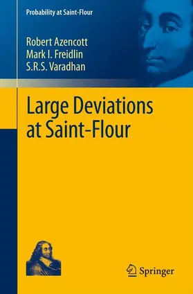 Azencott / Varadhan / Freidlin |  Large Deviations at Saint-Flour | Buch |  Sack Fachmedien