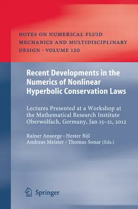 Ansorge / Bijl / Meister |  Recent Developments in the Numerics of Nonlinear Hyperbolic Conservation Laws | eBook | Sack Fachmedien