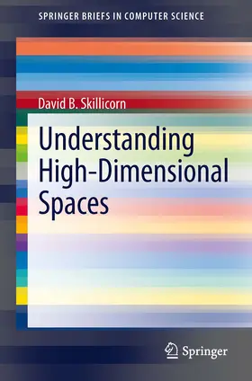 Skillicorn | Understanding High-Dimensional Spaces | E-Book | sack.de