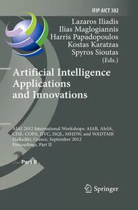 Iliadis / Maglogiannis / Papadopoulos | Artificial Intelligence Applications and Innovations | E-Book | sack.de