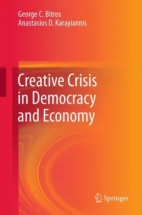 Bitros / Karayiannis |  Creative Crisis in Democracy and Economy | eBook | Sack Fachmedien
