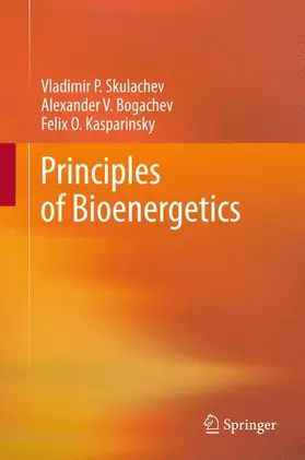 Skulachev / Bogachev / Kasparinsky |  Principles of Bioenergetics | Buch |  Sack Fachmedien