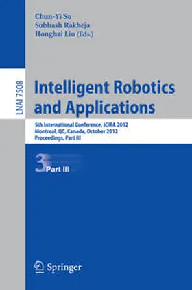 Su / Rakheja / Honghai | Intelligent Robotics and Applications | E-Book | sack.de