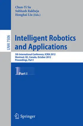 Su / Rakheja / Honghai |  Intelligent Robotics and Applications | eBook | Sack Fachmedien