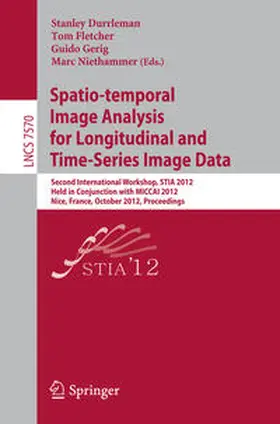 Durrleman / Fletcher / Gerig |  Spatio-temporal Image Analysis for Longitudinal and Time-Series Image Data | eBook | Sack Fachmedien